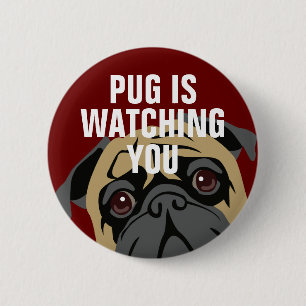 Pug Is Watching 6 Cm Round Badge