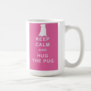 PUG KEEP CALM HUG THE PUG MUG BIRTHDAY PRESENT