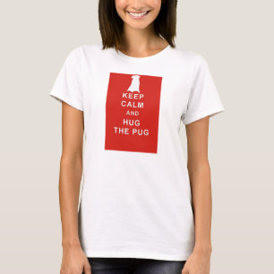 PUG KEEP CALM HUG THE PUG T SHIRT BIRTHDAY