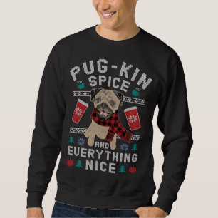 Pug-kin Spice Latte And Pugkin Dog Pug Ugly Christ Sweatshirt