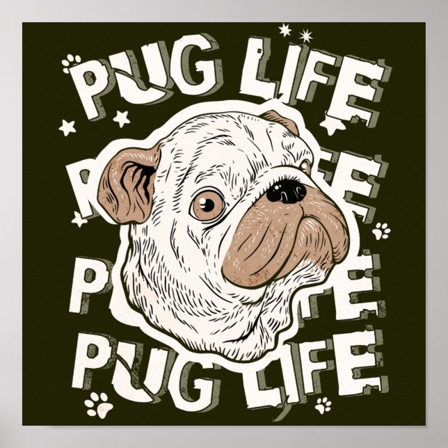 Pug Life Animal Dog Poster (Front)