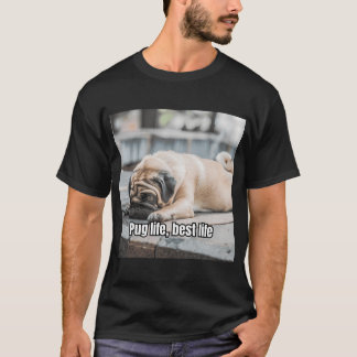 Pug life, best life T-Shirt