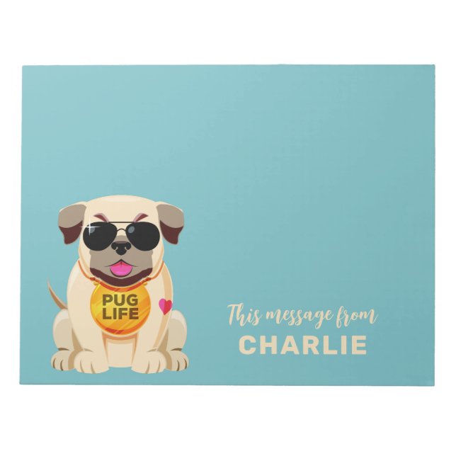 Pug Life custom name & colour Notepad (Front)