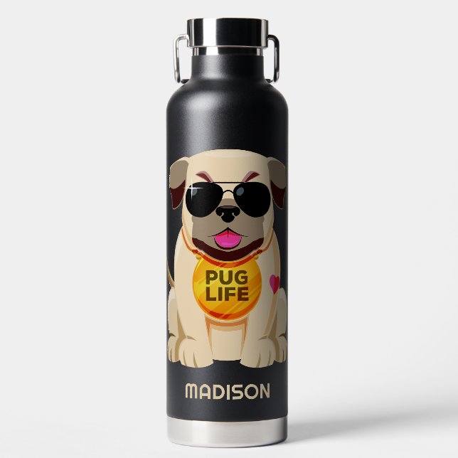 Pug Life custom name  Water Bottle (Front)