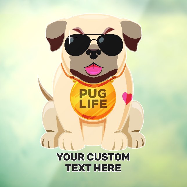 Pug Life custom name Window Cling (Sheet 3)