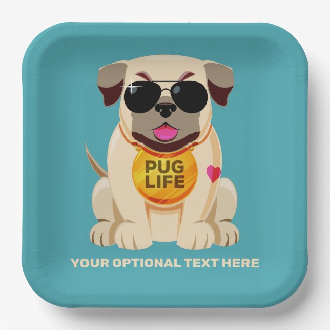 Pug Life custom text & colour Paper Plate (Front)