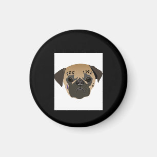 Pug Life Cute Pug Lover Gift Magnet