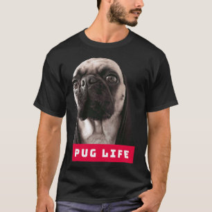 Pug Life Funny Dog Life Humour Parody Hipster Gift T-Shirt
