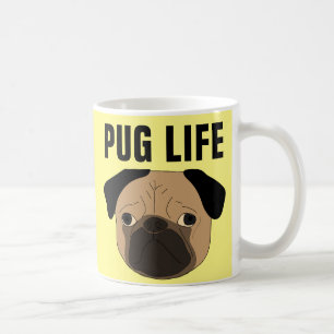 PUG LIFE, Funny Pug dog Coffee Mugs