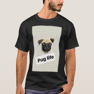 Pug life funny text / pug /dog / puppy T-Shirt