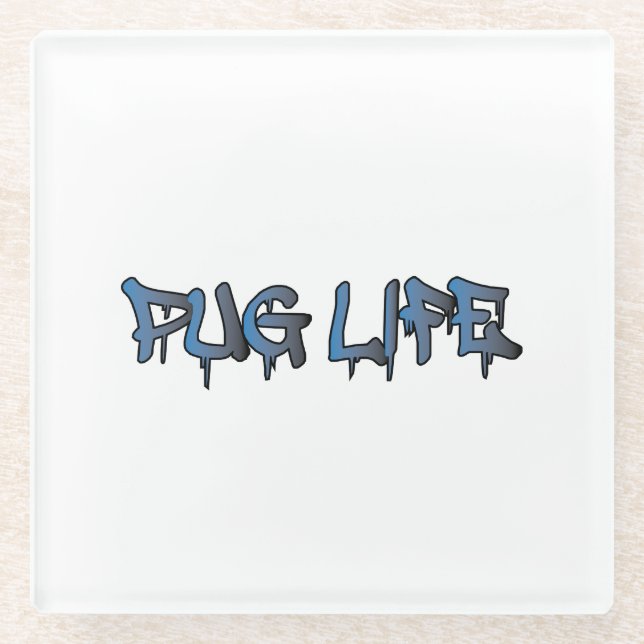 Pug Life Glass Coaster (Front)