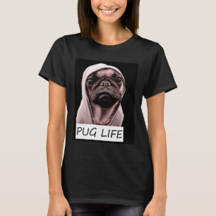 Pug Life Parody Custom Artwork T-Shirt