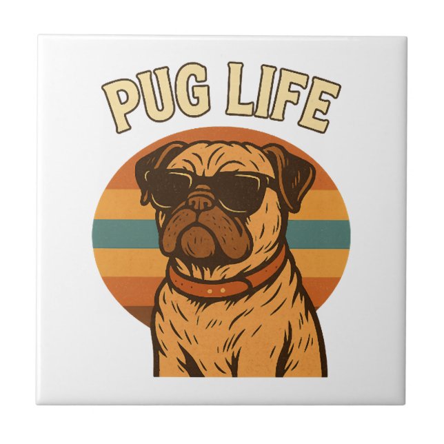 Pug Life Tile (Front)