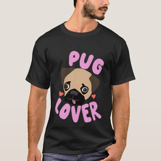 Pug Lover T-Shirt (Front)