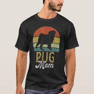 Pug Mama Best Pug Mum Ever Mothers Day For Dog Mum T-Shirt