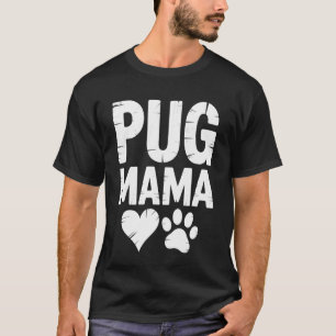 Pug Mama Pug Mum for Dog Rescue Supporters and Fan T-Shirt
