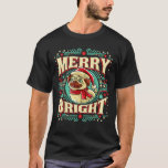 Pug Merry Bright Christmas Santa Claus Dog  T-Shirt<br><div class="desc">Pug Merry Bright Christmas Santa Claus Dog</div>