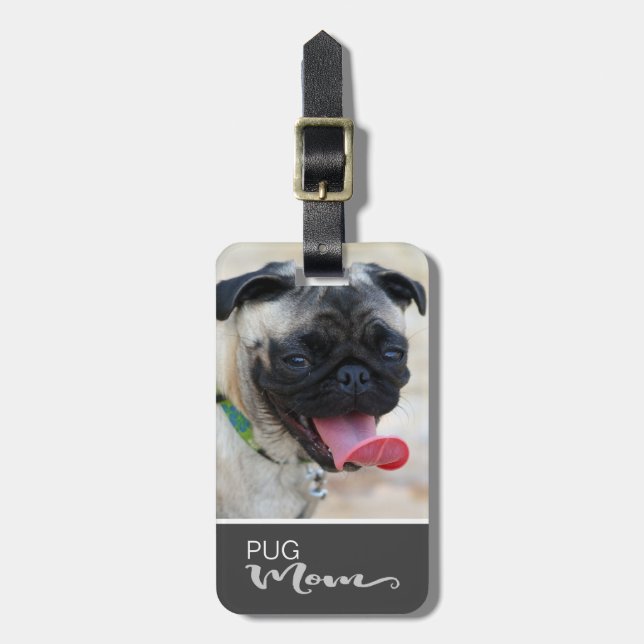 Pug Mom Insert Your Dog's Photo Luggage Tag (Front Vertical)