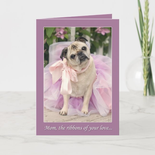 Pug Mother's day Card Ribbons of Your Love (Front)