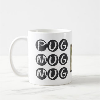 PUG MUG MUG Drinkware with Pug Dog Photo