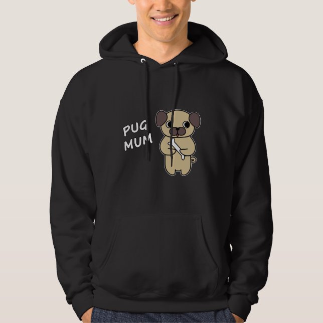 PUG MUM 3 Classic T-Shirt 31 Hoodie (Front)