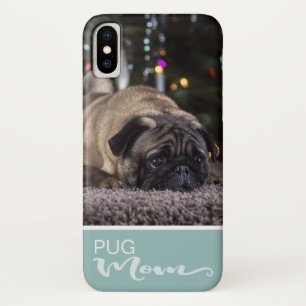 Pug Mum Add Your Dog Photo iPhone X Case