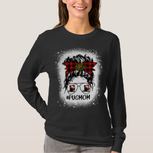 Pug Mum Buffalo Plaid Messy Bun Christmas Bleached T-Shirt