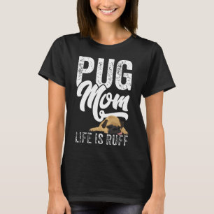 Pug Mum Funny Lazy Pug Dog Lover Gift T-Shirt