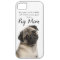 Pug Mum iPhone 5 Case