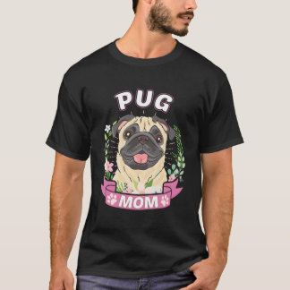 Pug Mum Mother'S Day Gift T-Shirt