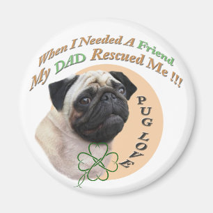 Pug My Dad Rescued Me Magnet