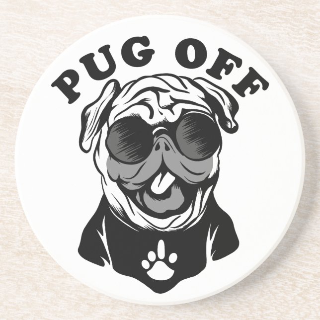 Pug Off | Funny Pun Humour For Pug Lovers Coaster (Front)