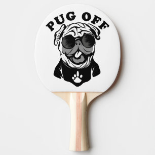Pug Off   Funny Pun Humour For Pug Lovers Ping Pong Paddle