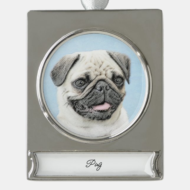 Pug Painting - Cute Original Dog Art Silver Plated Banner Ornament (Front)