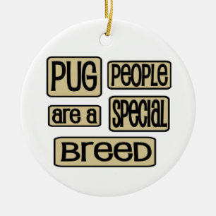 Pug People are a Special Breed Funny Dog Saying Ceramic Tree Decoration