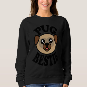 Pug Pug Bestie Sweatshirt