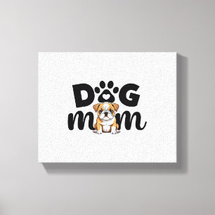 Pug Puppy Dog Mum Dog Lover Canvas Print