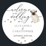 Pug puppy Dog Wedding Welcome Classic Round Sticker<br><div class="desc">Pug puppy Dog Wedding Welcome</div>