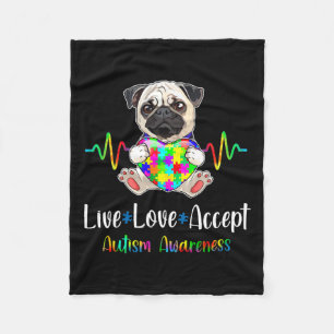 Pug Puzzle Piece Live Love Accept Autism Awareness Fleece Blanket