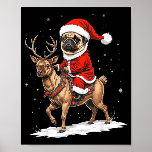 Pug Santa Riding Reindeer Christmas Holiday Puppy Poster