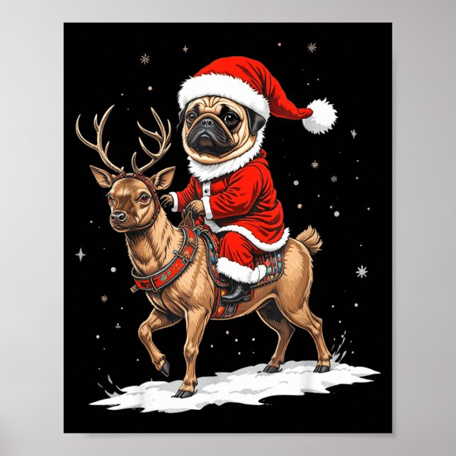 Pug Santa Riding Reindeer Christmas Holiday Puppy  Poster (Front)