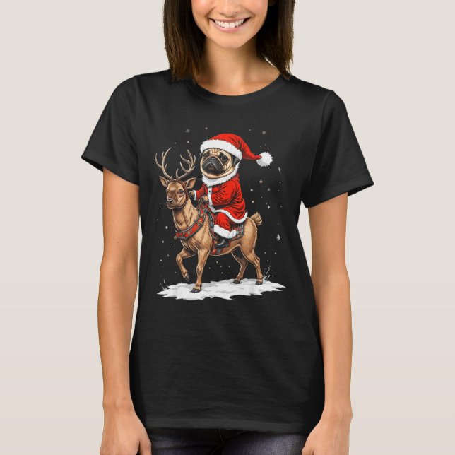 Pug Santa Riding Reindeer Christmas Holiday Puppy  T-Shirt (Front)