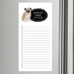 Pug Shopping List  Magnetic Notepad<br><div class="desc">Adorable things to fetch Pug dog with a black chalkboard frame personalised with your name.</div>