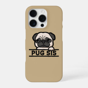 PUG SIS – Funny & Cute Pug Lover Gift iPhone 16 Pro Case