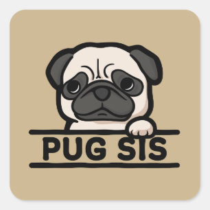 PUG SIS – Funny & Cute Pug Lover Gift Square Sticker