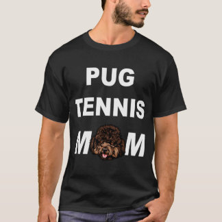 Pug tennis mum typography funny saying . T-Shirt