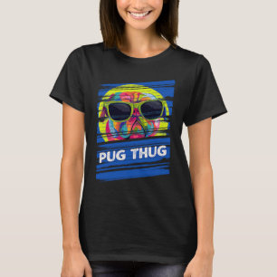 Pug Thug Dutch Bulldog Animal Pun Pug Owner Animal T-Shirt