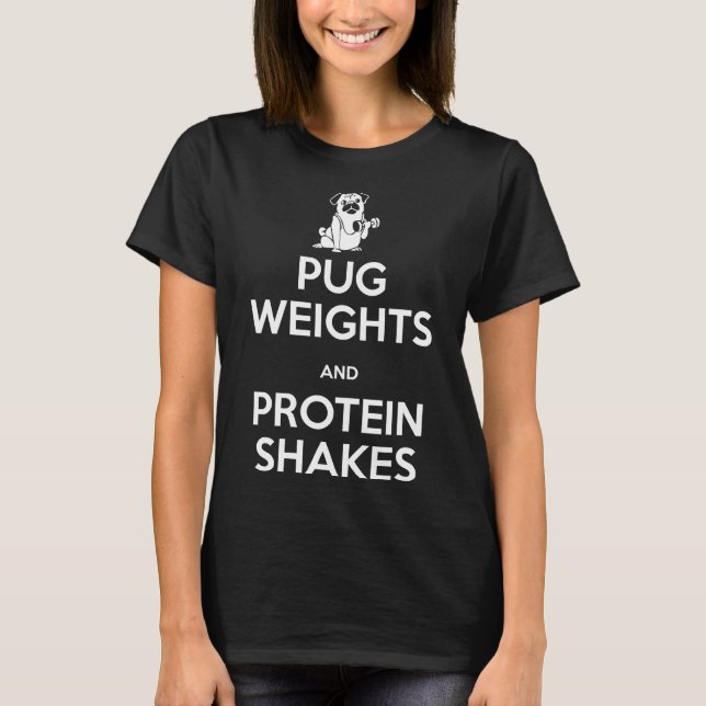 Pug Weights and Protein Shakes Classic T-Shirt 264 (Front)