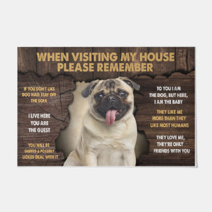 Pug When Visiting My House Please Remember Doormat