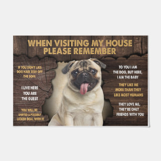 Pug When Visiting My House Please Remember Doormat